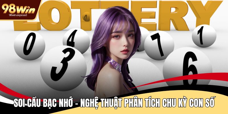 soi cầu bạc nhớ